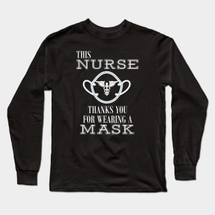 Thank You For Wearing a Mask Nurse Long Sleeve T-Shirt